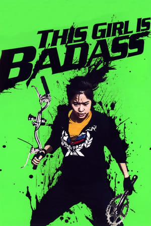 Poster This Girl Is Bad Ass (2011)