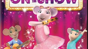 Angelina Ballerina : On With the Show