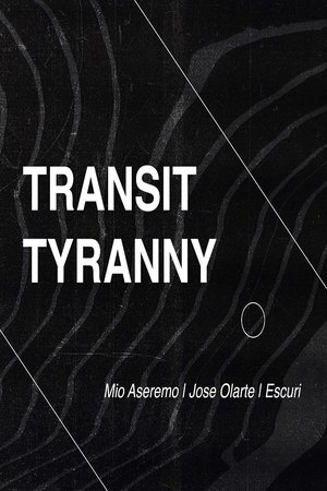 Nonton film Transit Tyranny (2021) terbaru sub indo Nonton film Transit Tyranny (2021) terbaru sub indo