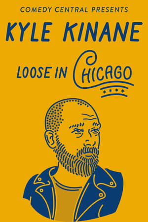 Poster Kyle Kinane: Loose in Chicago (2016)