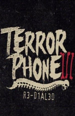 Poster Terror Phone III: R3-D1AL3D (2011)