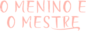 O Menino e o Mestre