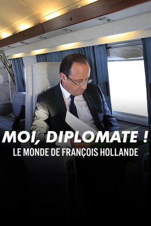 « Moi, diplomate ! » — Le monde de François Hollande