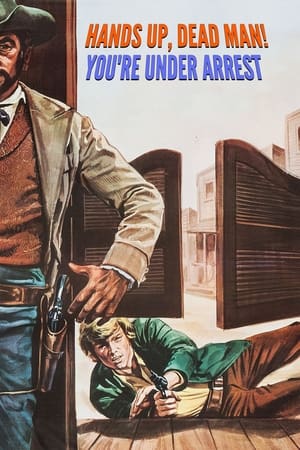 Poster Raise Your Hands, Dead Man! You're Under Arrest (1971)