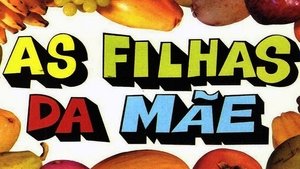 As Filhas da Mãe film complet