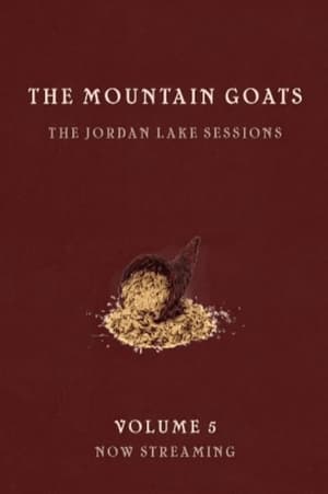 Poster the Mountain Goats: the Jordan Lake Sessions (Volume 5) (2022)