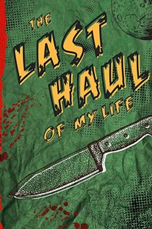 Poster The Last Haul of My Life ()
