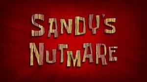 Sandy’s Nutmare