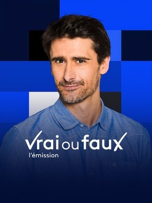 Vrai ou faux, l'émission