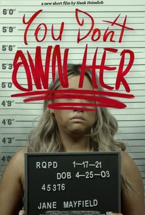 Poster You Don't Own Her. (2024)