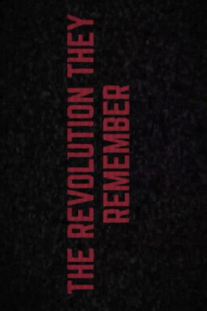 The Revolution They Remember part 2