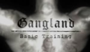 Gangland Basic Training