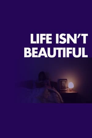Image Life Isn't Beautiful