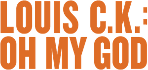 Louis C.K.: Oh My God