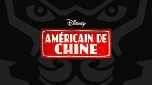 Américain de Chine Saison 1