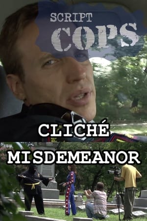 Poster Script Cops: Cliché Misdemeanor 2008