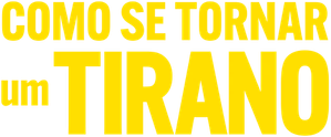 Como Se Tornar um Tirano — Logos 1