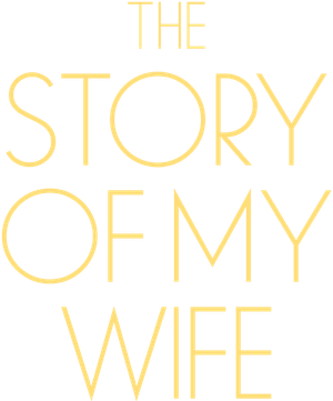 The Story of My Wife
