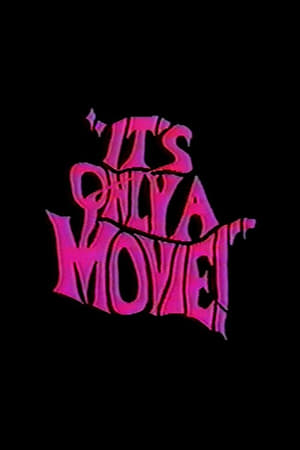 It's Only a Movie! film complet