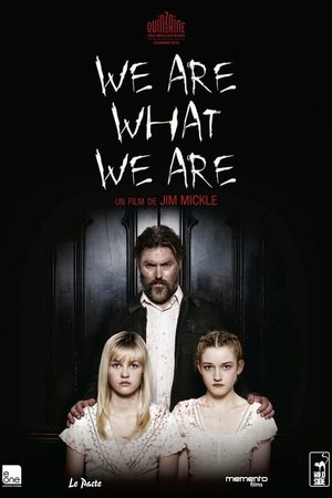 We Are What We Are (2013) We Are What We Are (2013)