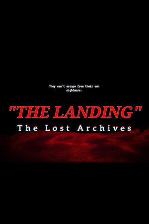 "THE LANDING" PART II: THE LOST ARCHIVES