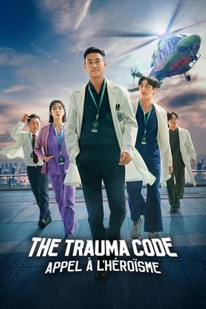 The Trauma Code : Appel à l'héroïsme movie poster