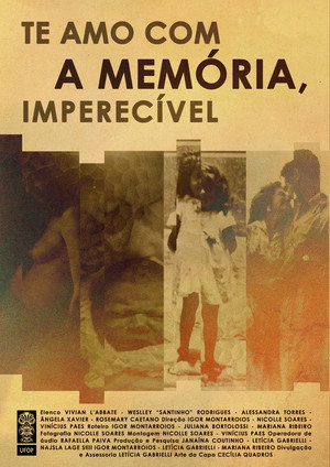 Te amo com a memória, imperecível
