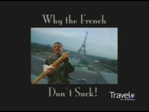 Paris: Why the French Don't Suck