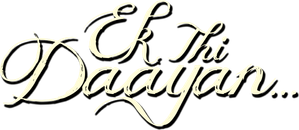 Ek Thi Daayan — Logos 1