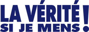La Vérité si je mens !