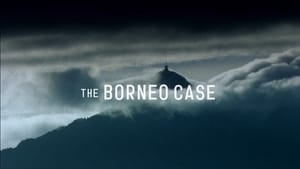 The Borneo Case film complet