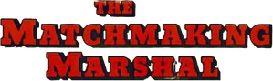The Matchmaking Marshal