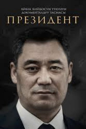 President: A Documentary about Sadyr Japarov