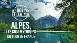 Alpes, les cols mythiques du Tour de France