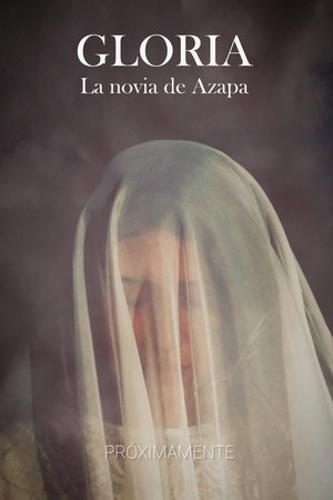 Gloria, La Novia de Azapa (2025)