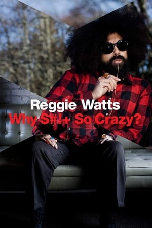 Poster Reggie Watts: Why Shit So Crazy? 2010