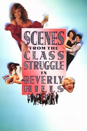 Scenes from the Class Struggle in Beverly Hills film complet