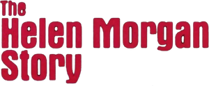 The Helen Morgan Story