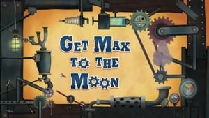 Trucktown Get Max to the Moon