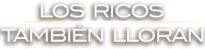 Los ricos también lloran