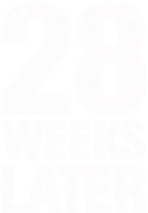 28 Weeks Later