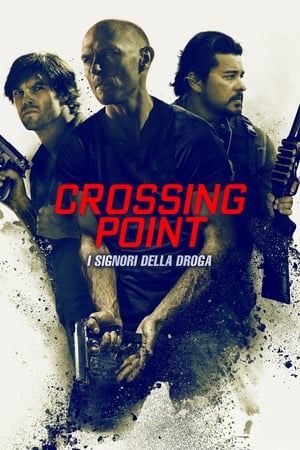 Poster Crossing Point - I signori della droga 2016