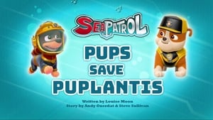 Sea Patrol: Pups Save Puplantis