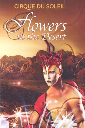 Poster Cirque du Soleil: Flowers in the Desert (2010)