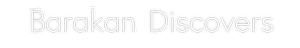 Barakan Discovers