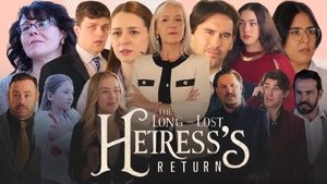 The Long Lost Heiress Return