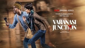 Varanasi Junction: S01 Ep(1-5)