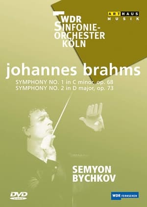 Poster Brahms - Symphonies No. 1 and 2 / Semyon Bychkov, WDR Sinfonieorchester Koln 2024