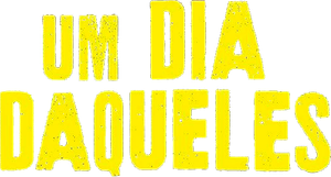 Um Dia Daqueles