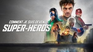 Comment je suis devenu super-hÃ©ros